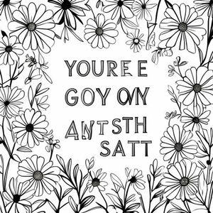 Nền hoa đen trắng với dòng chữ: You're Going On My 4th Step You Asshat