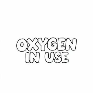 Nền trống với dòng chữ OXYGEN IN USE trong bản in bong bóng và căn giữa