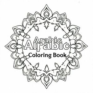 A large bold title text " Arabic Alphabet Coloring book " . Surround this text with colorfull mandela patterns and arabic letters floating around