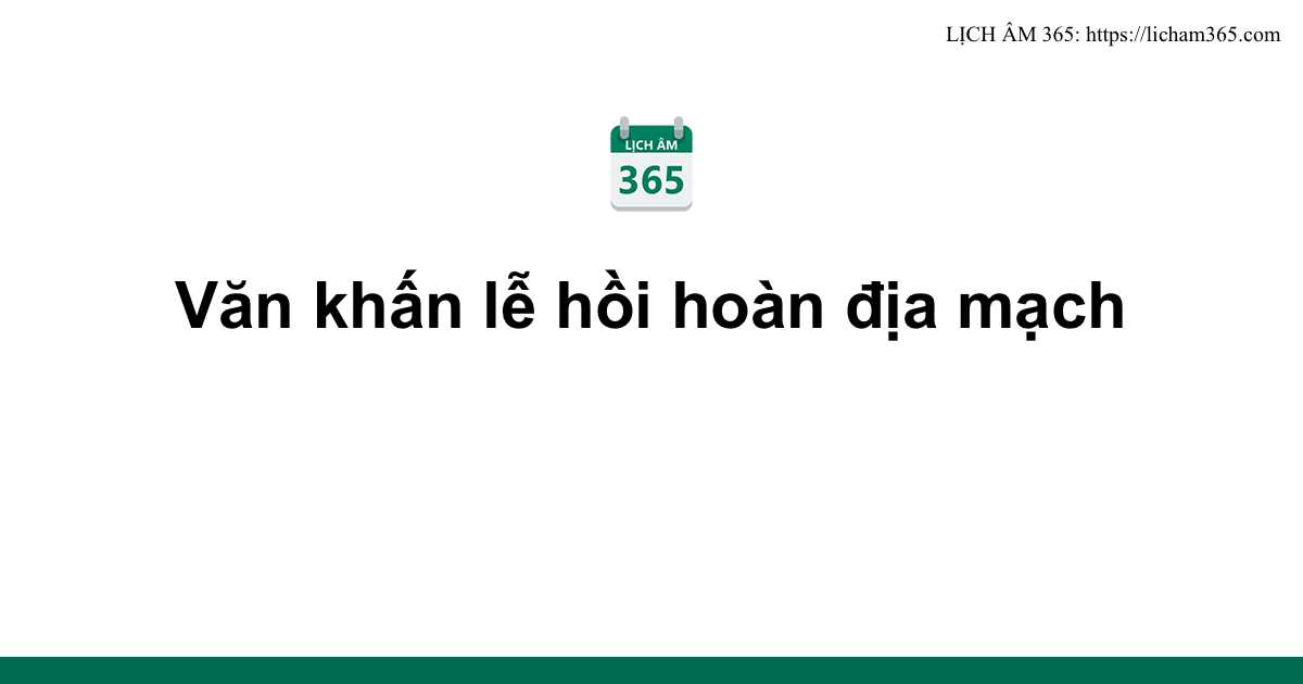 Văn khấn lễ hồi hoàn địa mạch