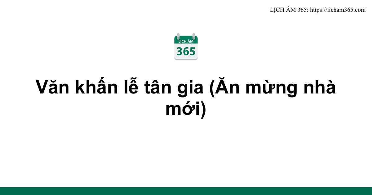 Văn khấn lễ tân gia (Ăn mừng nhà mới) 