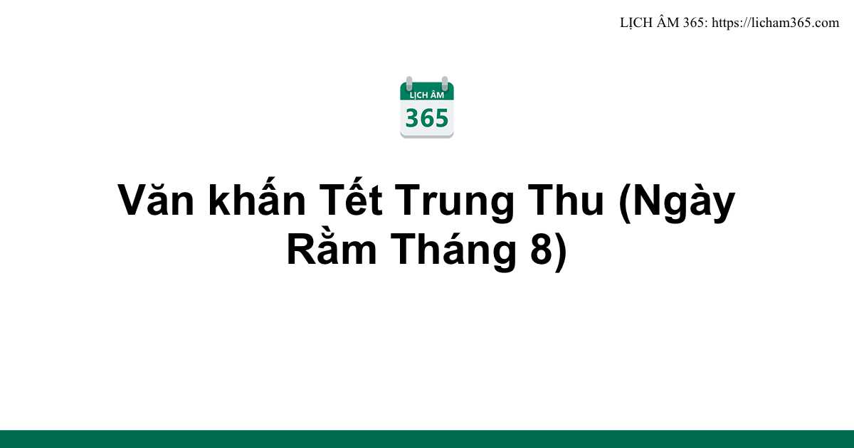 Văn khấn Tết Trung Thu (Ngày Rằm Tháng 8)