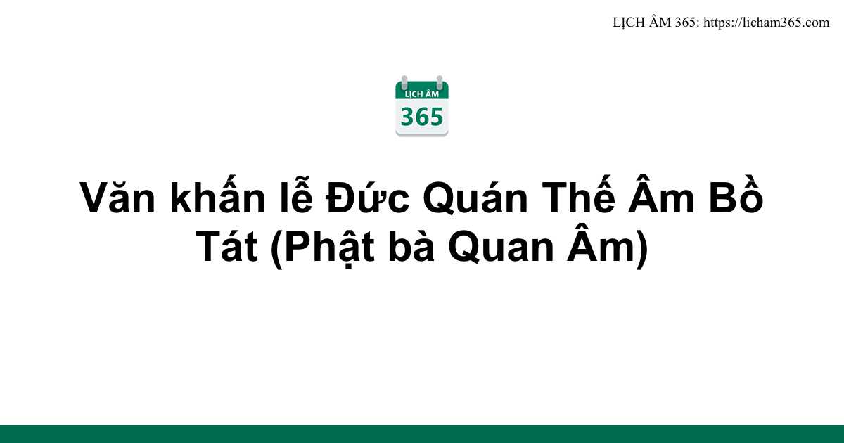 Văn khấn lễ Đức Quán Thế Âm Bồ Tát (Phật bà Quan Âm) 