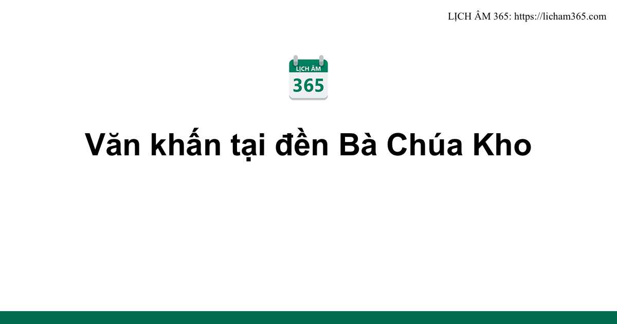 Văn khấn tại đền Bà Chúa Kho 