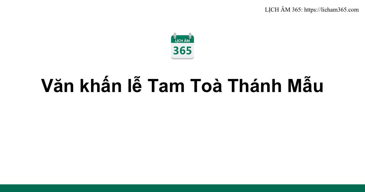 Văn khấn lễ Tam Toà Thánh Mẫu 