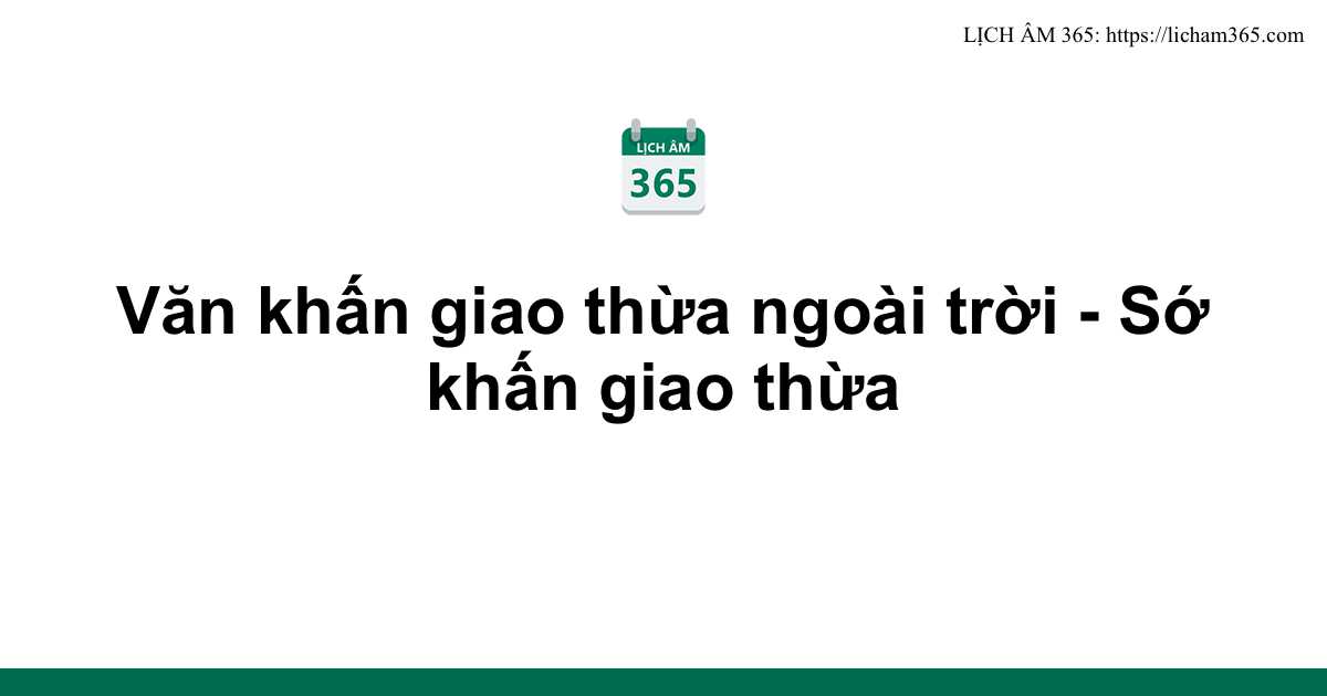 Văn khấn giao thừa ngoài trời - Sớ khấn giao thừa