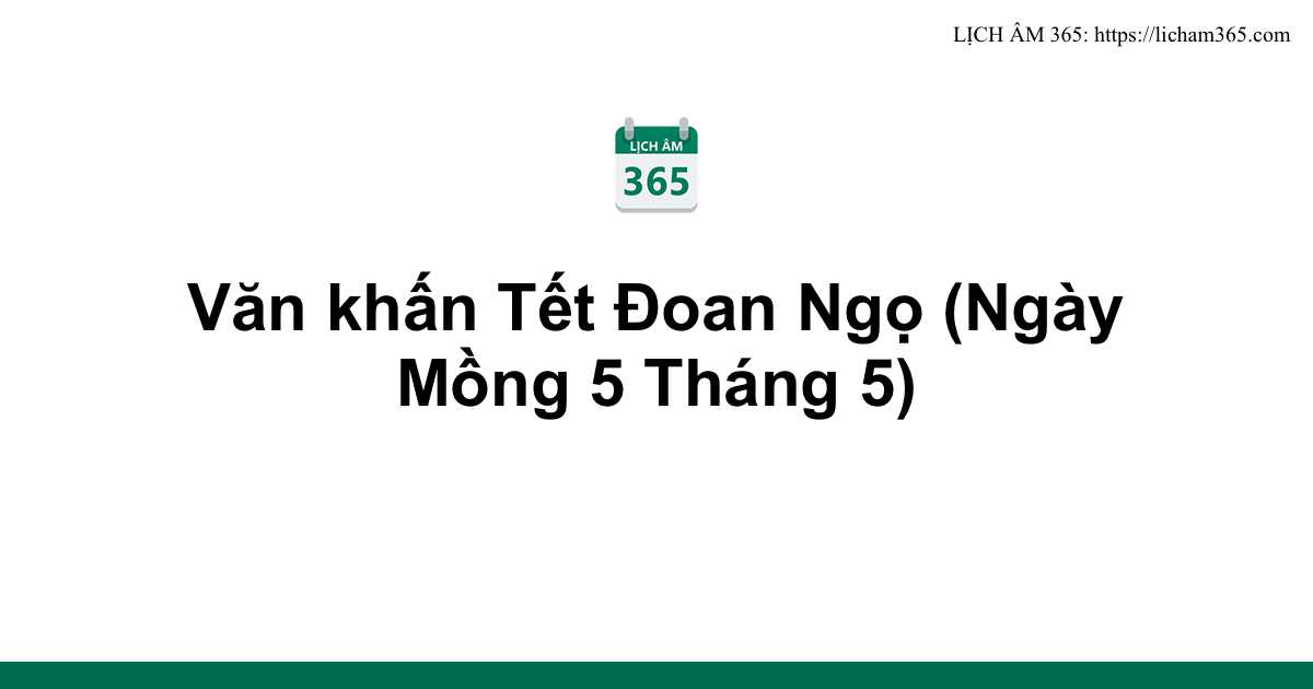 Văn khấn Tết Đoan Ngọ (Ngày Mồng 5 Tháng 5) 