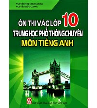 Tải Tài liệu ôn luyện vào 10 và các lớp THPT chuyên anh (bản đẹp)