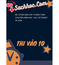 Tải Đề tuyển sinh lớp 10 môn Toán (chuyên) năm 2020 - 2021 sở GD&ĐT TP HCM