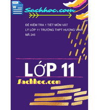 Tải Đề kiểm tra 1 tiết môn vật lý lớp 11 trường thpt hương vinh mã 245