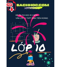 Tải Đề ôn thi học kì 2 môn Văn lớp 10 THPT Đinh Tiên Hoàng