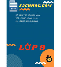Tải Đề kiểm tra học kì 2 môn Vật lý lớp 9 năm 2018 - 2019 THCS ba lòng mã 2