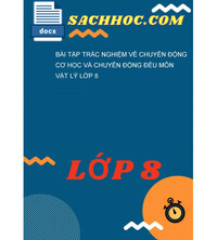 Tải Bài tập trắc nghiệm về chuyển động cơ học và chuyển động đều môn vật lý lớp 8