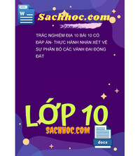 Tải Trắc Nghiệm Địa 10 Bài 10 Có Đáp Án- Thực Hành Nhận Xét Về Sự Phân Bố Các Vành Đai Động Đất