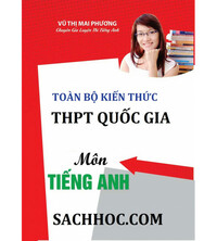 Tải Toàn bộ kiến thức môn tiếng anh ôn thi THPT Quốc Gia - Cô Mai Phương