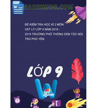 Tải Đề kiểm tra học kì 2 môn Vật lý lớp 9 năm 2018 - 2019 trường phổ thông dân tộc nội trú phú yên