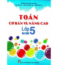 Tải Toán cơ bản và nâng cao lớp 5 tập 1 - Nguyễn Đình Khuê