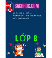 Tải Đề thi học kì 1 Toán 8 năm học 2018 - 2019 trường THCS Dịch Vọng - Hà Nội