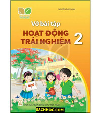 Tải Vở Bài Tập Hoạt Động Trải Nghiệm 2 - Kết Nối Tri Thức Với Cuộc Sống