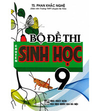 Tải Bộ đề thi chuyên Sinh Học 9 - Phan Khắc Nghệ