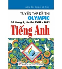 Tải Tuyển tập đề thi olympic 30 tháng 4 môn tiếng anh 10 (2012)