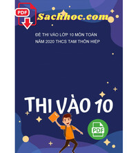 Tải Đề thi vào lớp 10 môn Toán năm 2020 THCS Tam Thôn Hiệp