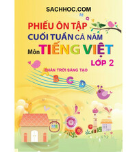 Tải Phiếu bài tập cuối tuần tiếng việt 2 cả năm - Chân trời sáng tạo