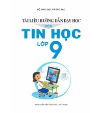 Tải Tài liệu hướng dẫn dạy học môn Tin học lớp 9
