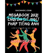 Tải Megabook 2021 chuyên đề ngữ pháp tiếng anh luyện thi THPT Quốc Gia năm 2021
