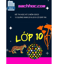 Tải Đề Thi Học Kỳ 2 Môn GDCD 10 Quảng Nam 2018-2019 Có Đáp Án