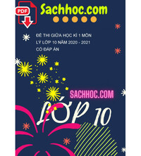 Tải Đề thi giữa học kì 1 môn Lý lớp 10 năm 2020 - 2021 có đáp án