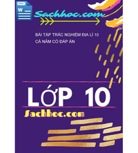 Tải Bài Tập Trắc Nghiệm Địa Lí 10 Cả Năm Có Đáp Án