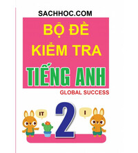Tải Bộ đề kiểm tra Tiếng anh 2 Global Success
