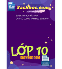 Tải Bộ đề thi học kì 2 môn Lịch sử lớp 10 năm học 2018-2019