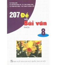 Tải 207 Đề Và Bài Văn THCS 8 - Tạ Thanh Sơn