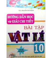 Tải Hướng dẫn học và giải chi tiết bài tập vật lý 10