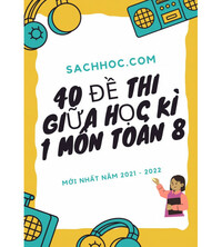 Tải 40+ Đề thi giữa học kì 1 toán 8 mới nhất năm 2021 - 2022