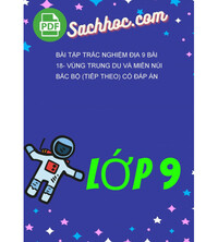 Tải Bài Tập Trắc Nghiệm Địa 9 Bài 18- Vùng Trung Du Và Miền Núi Bắc Bộ (Tiếp Theo) Có Đáp Án