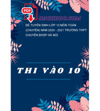 Tải Đề tuyển sinh lớp 10 môn Toán (chuyên) năm 2020 - 2021 trường THPT chuyên ĐHSP Hà Nội