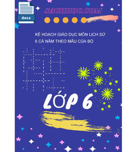 Tải Kế Hoạch Giáo Dục Môn Lịch Sử 6 Cả Năm Theo Mẫu Của Bộ