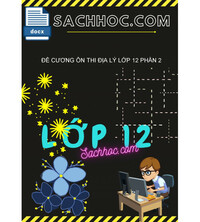 Tải Đề cương ôn thi địa lý lớp 12 phần 2