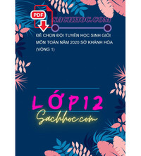 Tải Đề chọn đội tuyển học sinh giỏi môn Toán năm 2020 sở Khánh Hòa (vòng 1)