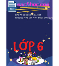 Tải Giáo Án GDCD Lớp 6 Cả Năm Phương Pháp Mới Phát Triển Năng Lực