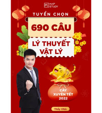 Tải Tuyển chọn 690 câu lý thuyết vật lý THPT Năm 2022 - Vũ Ngọc Anh
