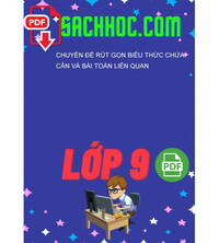 Tải Chuyên đề rút gọn biểu thức chứa căn và bài toán liên quan