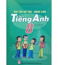 Tải Bài tập bổ trợ nâng cao tiếng anh 8-Nguyễn Thị Chi