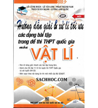 Tải Hướng Dẫn Giải và Xử Lí Tối Ưu Các Dạng Bài Tập Trong Đề Thi THPT Quốc Gia Môn Vật Lí