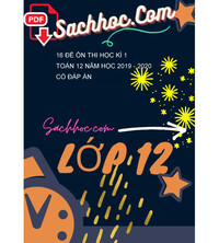 Tải 16 đề ôn thi học kì 1 Toán 12 năm học 2019 - 2020 có đáp án