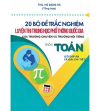 Tải 20 bộ đề trắc nghiệm luyện thi THPT Quốc Gia Môn Toán