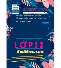 Tải Bài tập có đáp án chi tiết về nhận diện hình đa diện khối đa diện mức độ 2